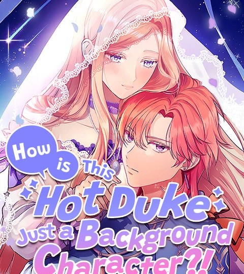 How is This Hot Duke Just a Background Character?!封面